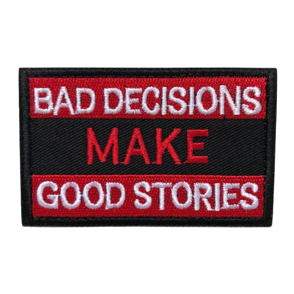 Bad decisions make good stories klittenband patch